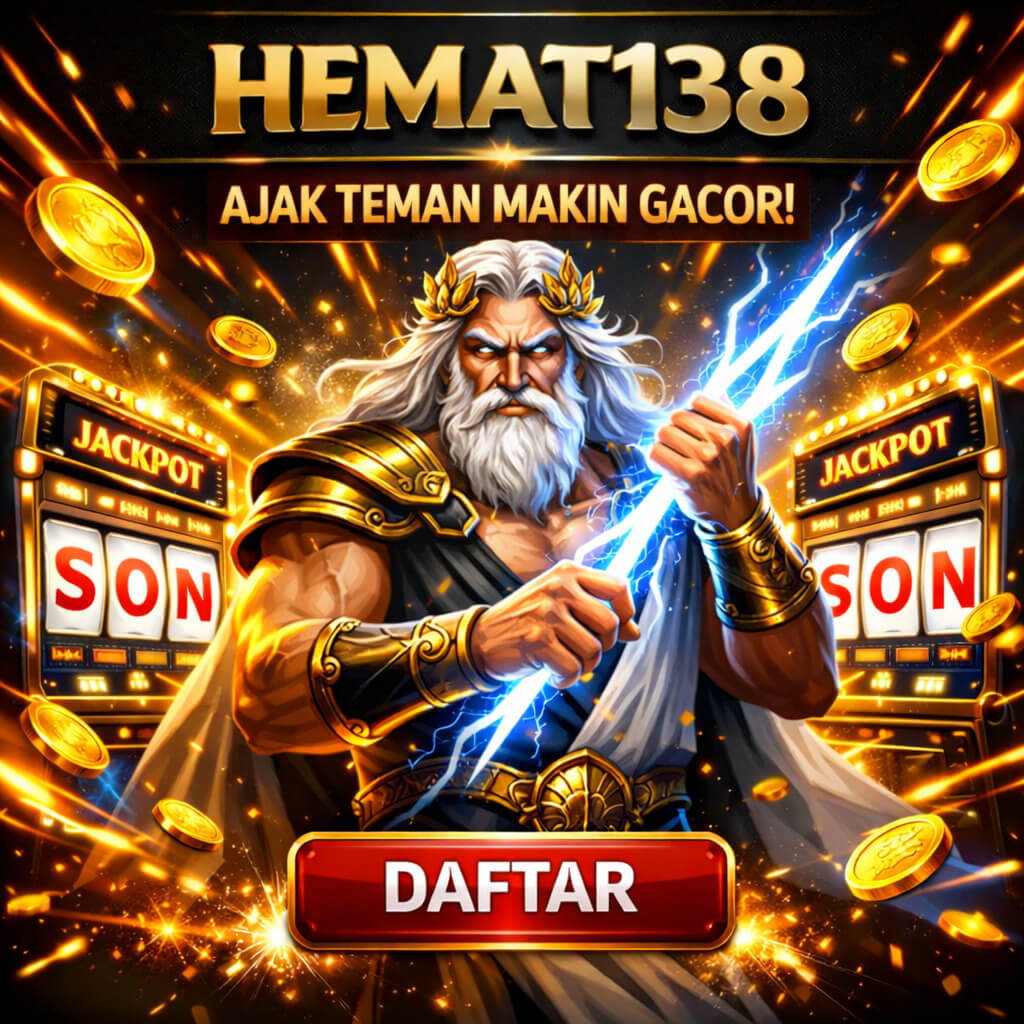 HEMAT138 Link Situs Slot Gacor Banjir Cuan Terbaru Depo QRIS 10k